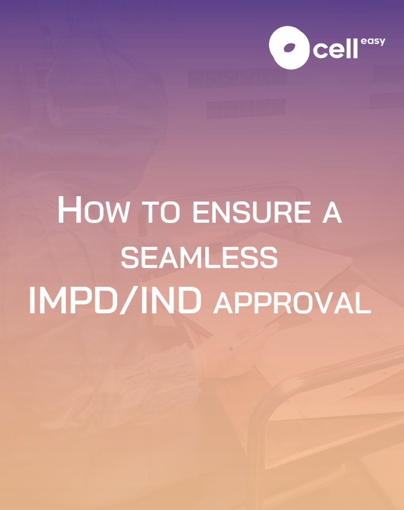 How to ensure a seamless IMPD-IND approval - Cell Easy